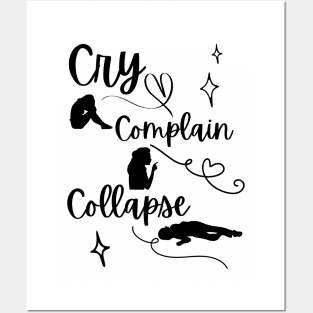 Cry, Complain, Collapse Posters and Art